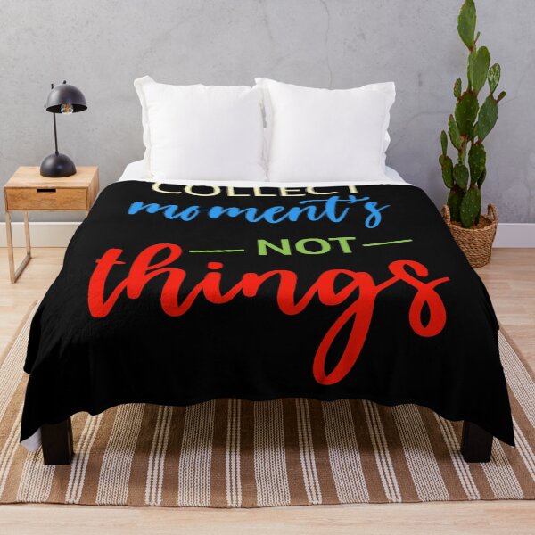 Item preview, Collect Moment's Not Things-Quotes designed and sold by sasijaya.