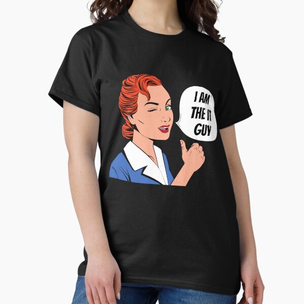 Item preview, I Am The IT Guy Women In Technology Funny PC Computer Repair Tech  designed and sold by 1stAmendMerch.