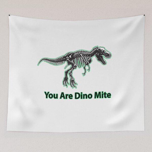 Item preview, You Are Dino Mite designed and sold by hicham4you.