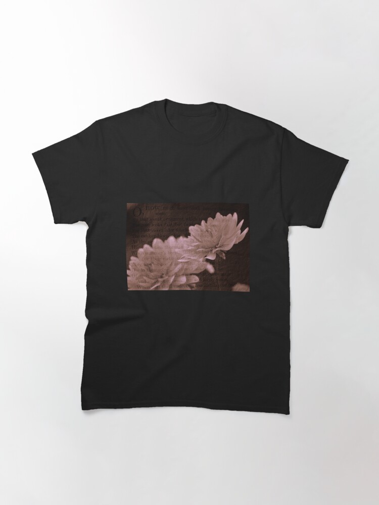 Thumbnail 3 of 7, Classic T-Shirt, Sonnet and the Flowers designed and sold by Jdubphotog.