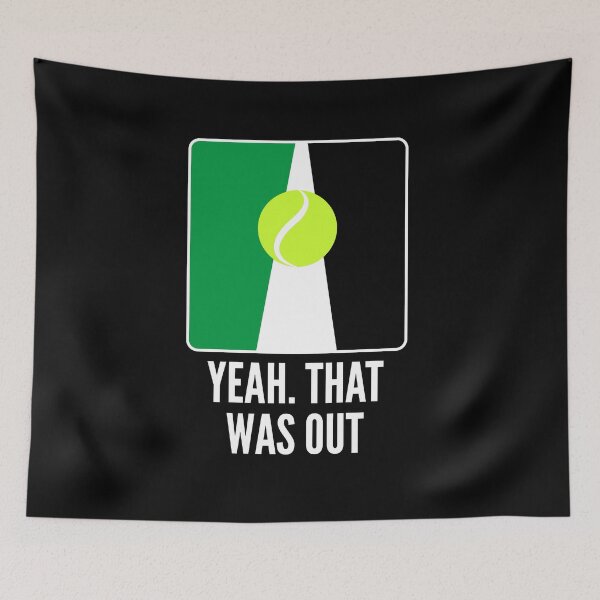 Item preview, Sí, eso estaba fuera | Cancha de tenis divertida para jugadores de tenis competitivos atrevidos designed and sold by KleverOlivier.