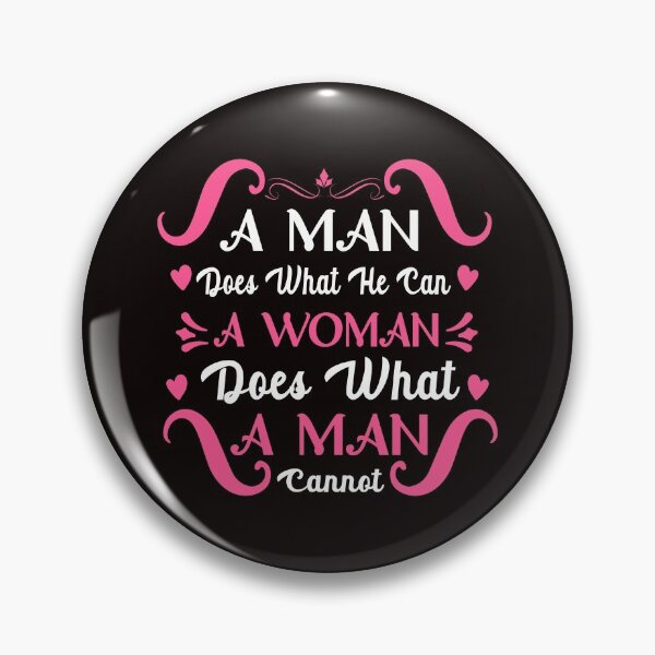 Item preview, A WOMAN DOES WHAT A MAN CANNOT designed and sold by teemaker24.