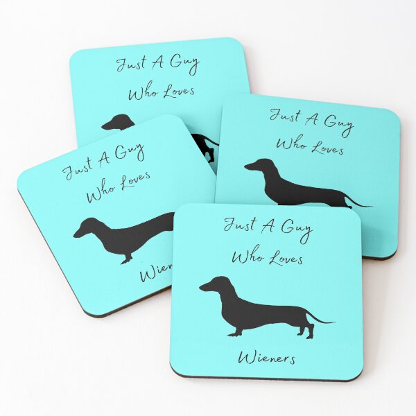 Item preview, Just A Guy Who Loves Wieners, Dachshund Design designed and sold by MamaSweetea.