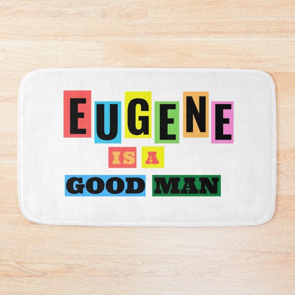 Item preview, EUGENE IS A GOOD MAN (HERO) designed and sold by Skeelo702.