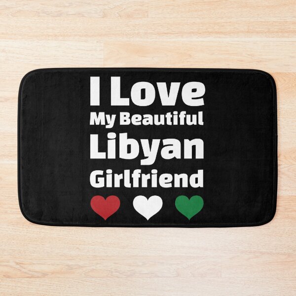 Item preview, I Love My Beautiful Libyan Girlfriend - Libya Edition designed and sold by DiceNLDesigns.