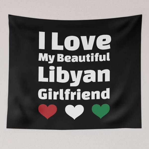 Item preview, I Love My Beautiful Libyan Girlfriend - Libya Edition designed and sold by DiceNLDesigns.