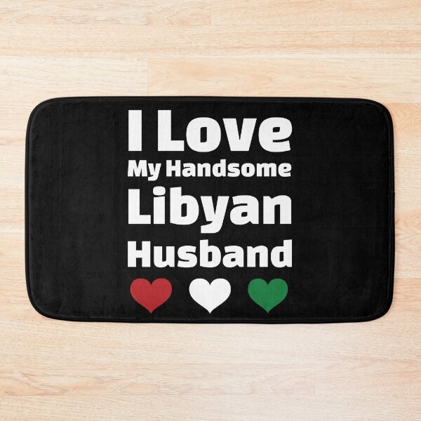Item preview, I Love My Handsome Libyan Husband - Libya Edition designed and sold by DiceNLDesigns.