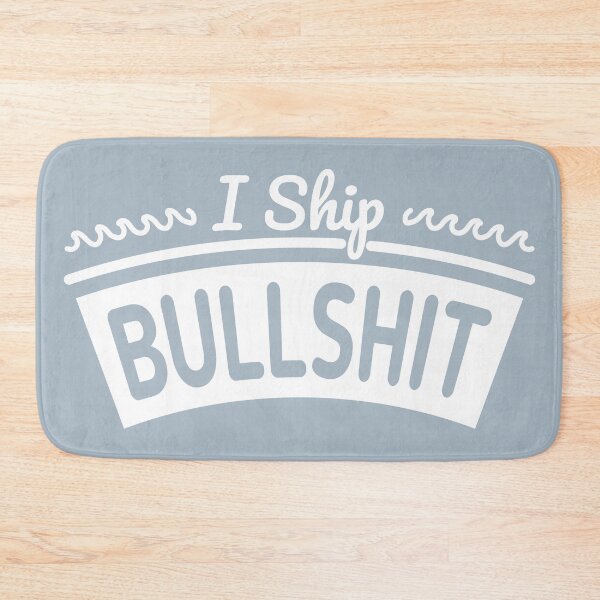 Item preview, I ship bullshit designed and sold by Yulia Khrushcheva.