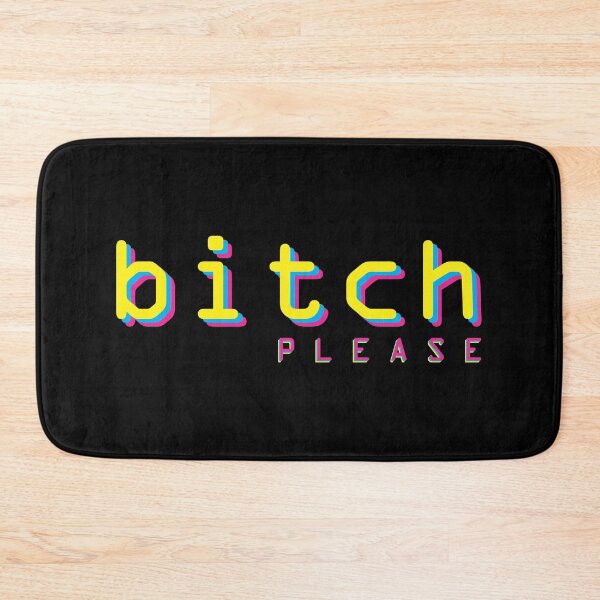 Item preview, Bitch please! designed and sold by crazycollective.