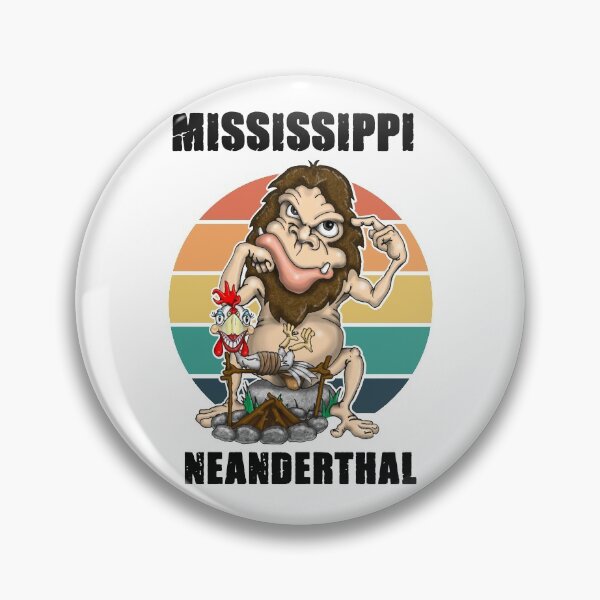 Item preview, Mississippi Neanderthal Neanderthal Thinking designed and sold by Status71.