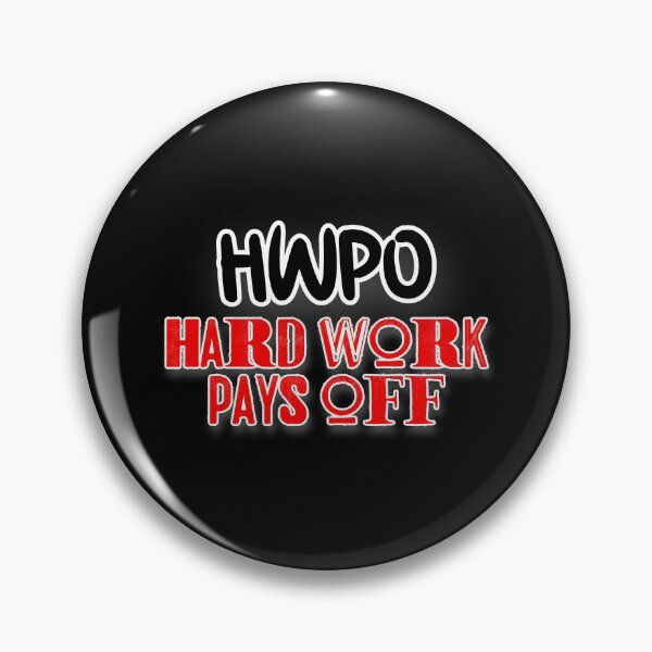 Item preview, Hwpo Hard Work Pays Off designed and sold by Seopdesigns.