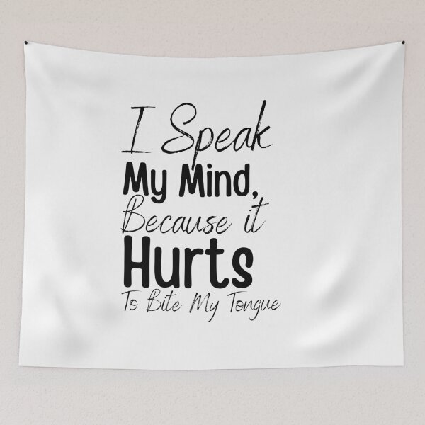 Item preview, I Speak my mind because it hurts to bite my tongue ,Humor ,Graphic Tee ,Gift for her ,Gift for mom ,Unisex ,Gift for wife designed and sold by PIXEcompany.