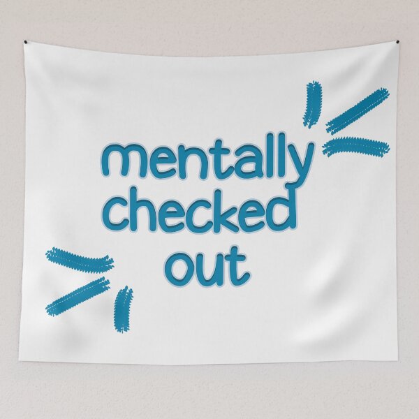 Item preview, Mentally Checked Out designed and sold by askarne.