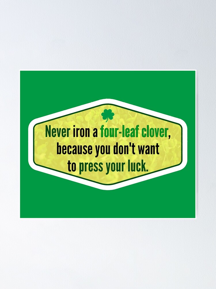 "DONT PRESS YOUR LUCK" Poster by coffeecountyjim Redbubble