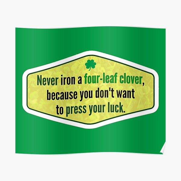 "DONT PRESS YOUR LUCK" Poster by coffeecountyjim Redbubble