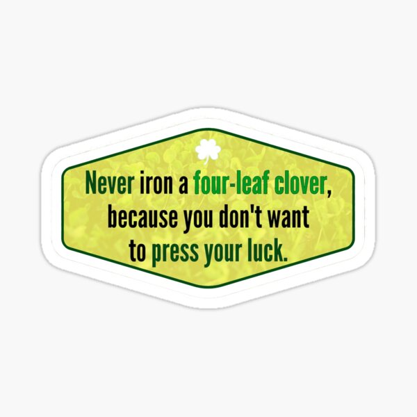 "DONT PRESS YOUR LUCK" Sticker for Sale by coffeecountyjim Redbubble
