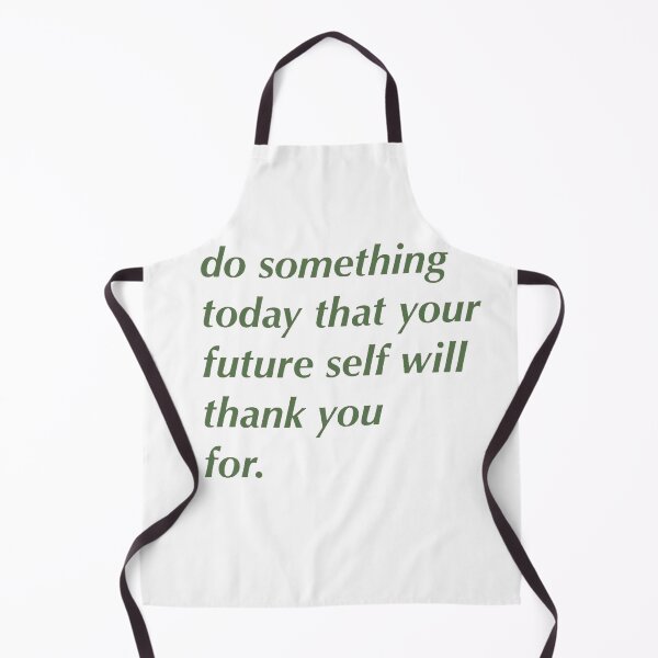 Item preview, do something today that your future self will thank you for. designed and sold by darpjoo.