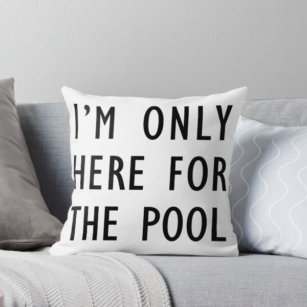 Item preview, I'm Only Here For The Pool designed and sold by jaycartoonist.