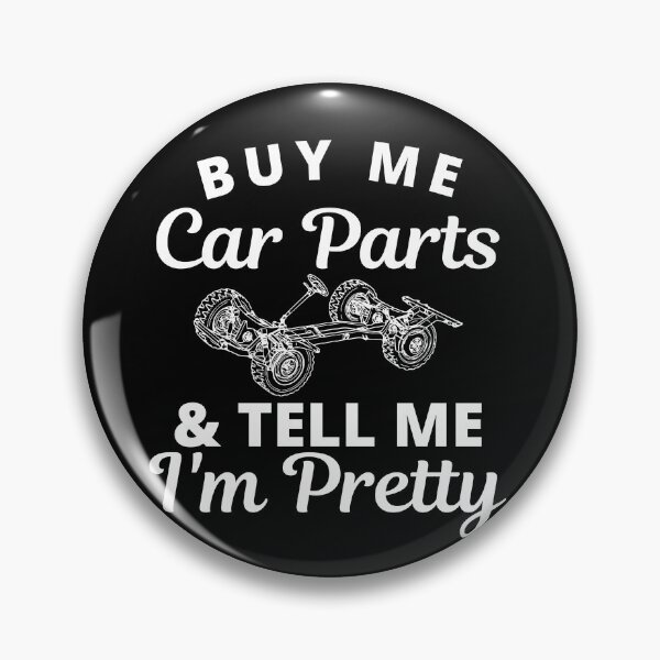 Item preview, Buy Me Car Parts And Tell Me I'm Pretty Car Lover designed and sold by Sutra-Lotus-Co.