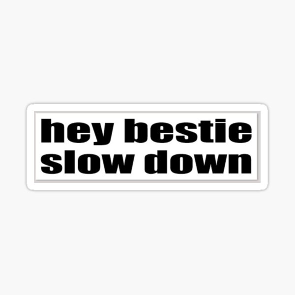 hey bestie Sticker
