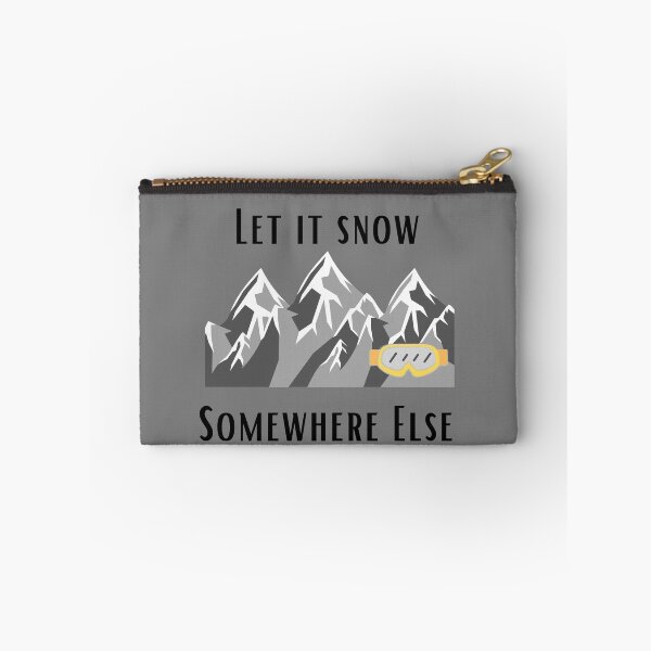 Item preview, Copy of Let it snow somewhere else designed and sold by Summers Cool.