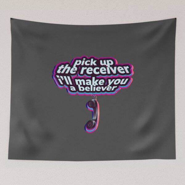Item preview, Pick up the receiver I’ll make you a believer designed and sold by Bob4rt.