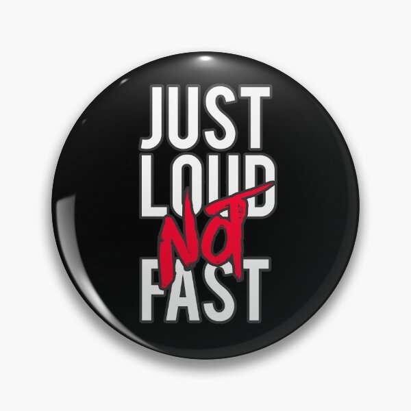 Item preview, Just Loud Not Fast designed and sold by Mooostickers.