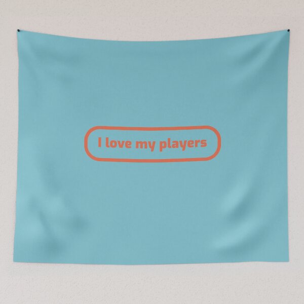 Item preview, I Love My Players designed and sold by buckmoon.