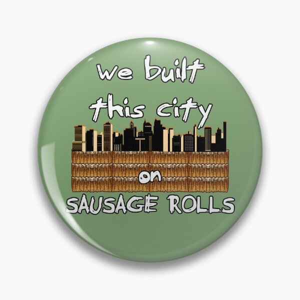 Item preview, WE BUILT THIS CITY ON SAUSAGE ROLLS misheard song lyrics designed and sold by SolidEarthArt.