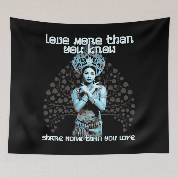 Item preview, Love More Than You Know, Share More Than You Love, Thai Buddhism, Thailand Proverb, Buddhist Gift designed and sold by Proverbial Wisdom Design.