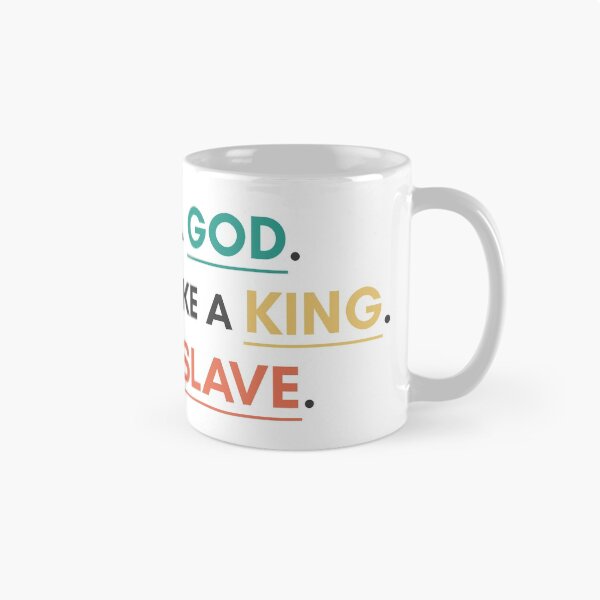 Item preview, Create like a God. Command like a King. Work like a Slave. designed and sold by Blackvz.