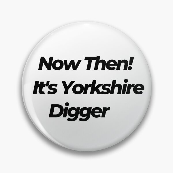 Item preview, Now Then! It's Yorkshire Digger designed and sold by FunnyScot.