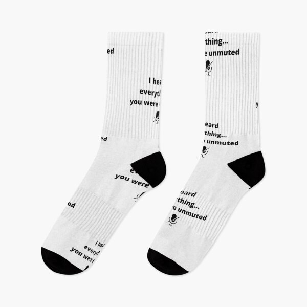 Item preview, I heard everything... you were unmuted | online social distancing  designed and sold by R-reflections.