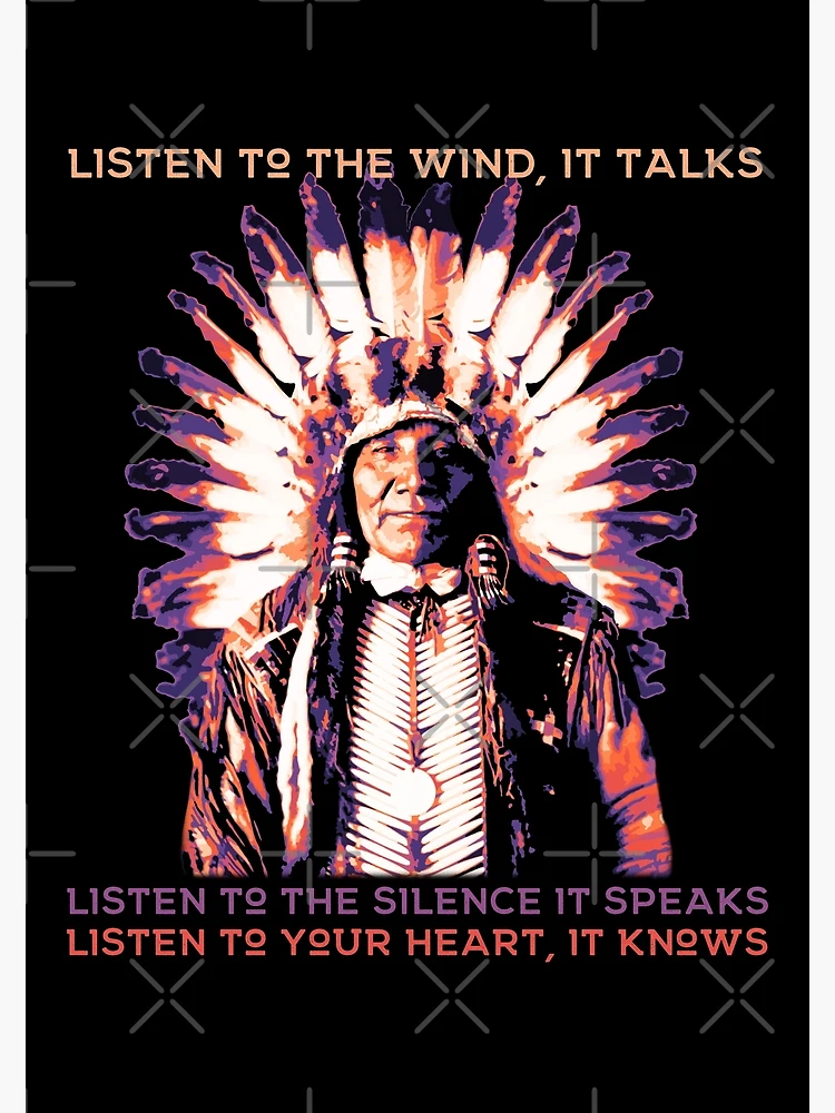 Listen to the Wind, it Talks, Color Variant, Native American Proverb | Art  Print