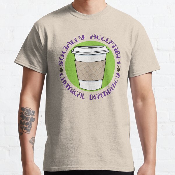 Coffee Ain't Illegal Classic T-Shirt