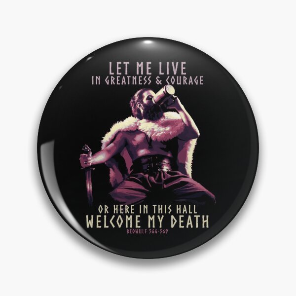 Item preview, Let Me Live in Greatness and Courage, Norse Mythology Proverb, Beowulf, Vikings, Viking Gift designed and sold by Proverbial Wisdom Design.