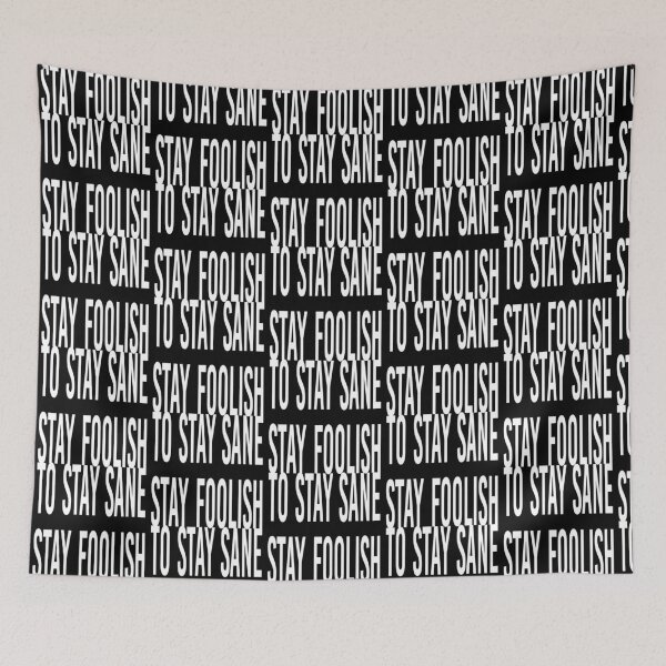 Item preview, Stay foolish to stay sane designed and sold by BeRudeShop.