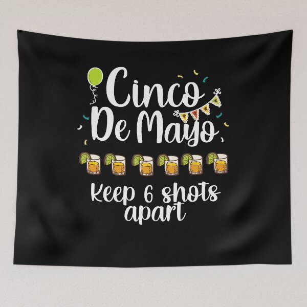 Item preview, Cinco De Mayo Mexican 2021 Quarantine Social Distancing 6 feet funny designed and sold by RainbowPandas.