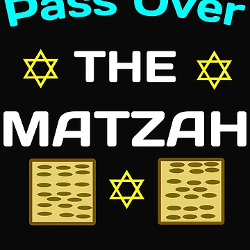 Artwork thumbnail, Pass Over The Matzah by SharpThreadZ
