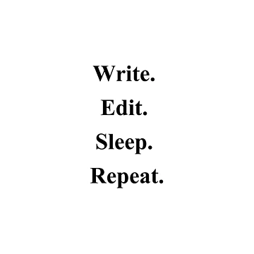 Artwork thumbnail, Write. Edit. Sleep. Repeat by FWConcepts