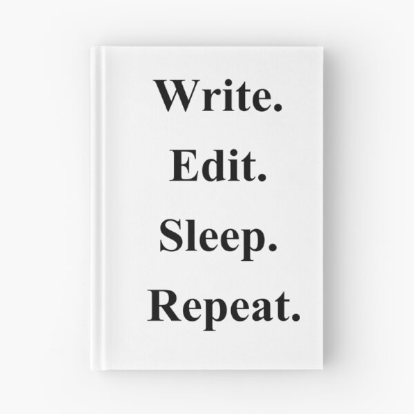 Item preview, Write. Edit. Sleep. Repeat designed and sold by FWConcepts.