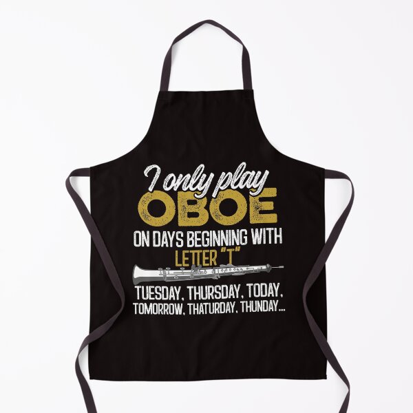 Item preview, I Only Play Oboe On Days Beginning With the Letter T designed and sold by MagicSD Designs.
