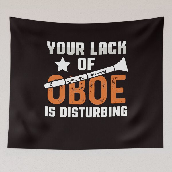 Item preview, Your Lack Of Oboe Is Disturbing designed and sold by MagicSD Designs.