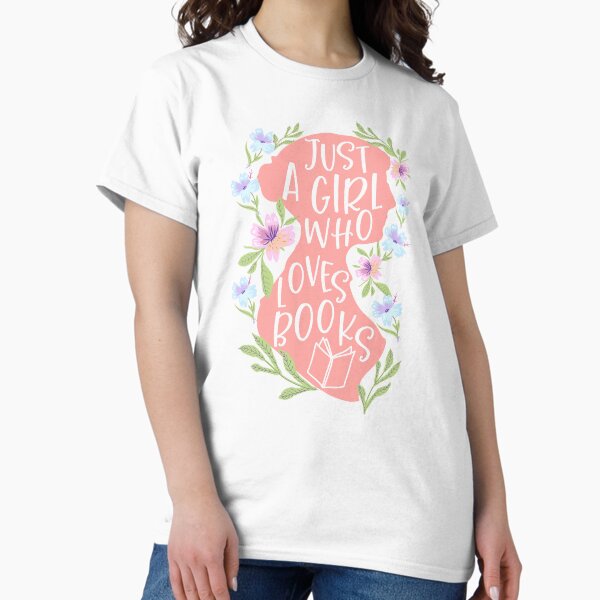 Just a Girl Who Loves Books Jane Austen Silhouette Classic T-Shirt