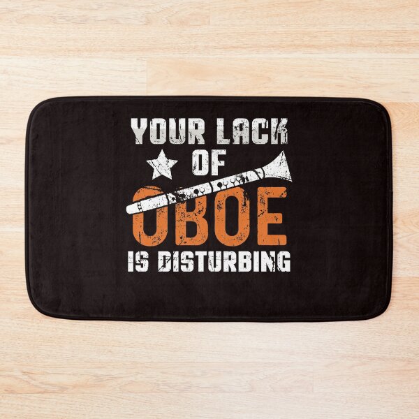 Item preview, Your Lack Of Oboe Is Disturbing designed and sold by MagicSD Designs.