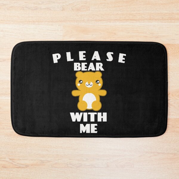 Item preview, Please Bear With Me designed and sold by SharpThreadZ.