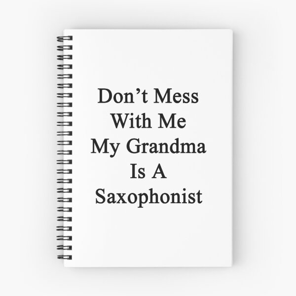 Item preview, Don't Mess With Me My Grandma Is A Saxophonist  designed and sold by supernova23.