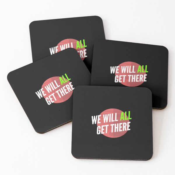 Item preview, We Will All Get There designed and sold by CoolHippoQuotes.