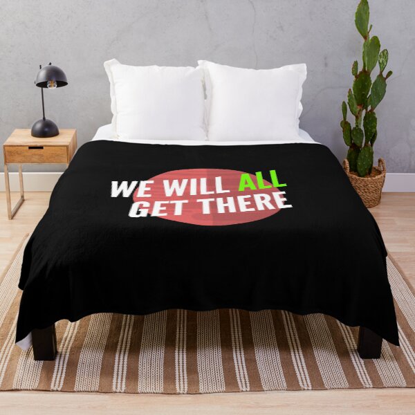 Item preview, We Will All Get There designed and sold by CoolHippoQuotes.