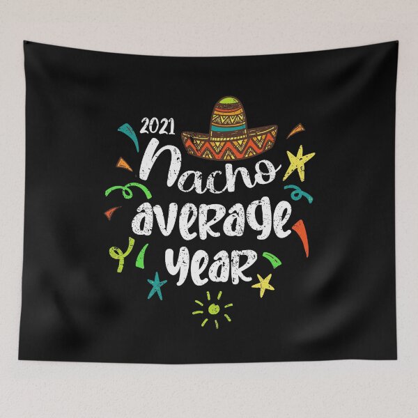 Item preview, Cinco De Mayo Mexican 2021 Quarantine Nach Average Year designed and sold by RainbowPandas.